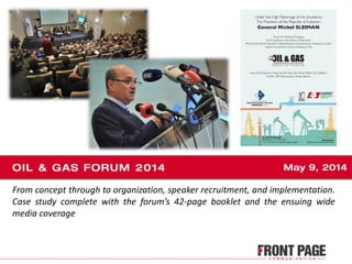 From concept through to organization, speaker recruitment, and implementation.
Case study complete with the forum’s 42-page booklet and the ensuing wide
media coverage
 