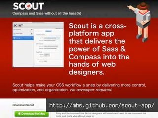 http://mhs.github.com/scout-app/
 