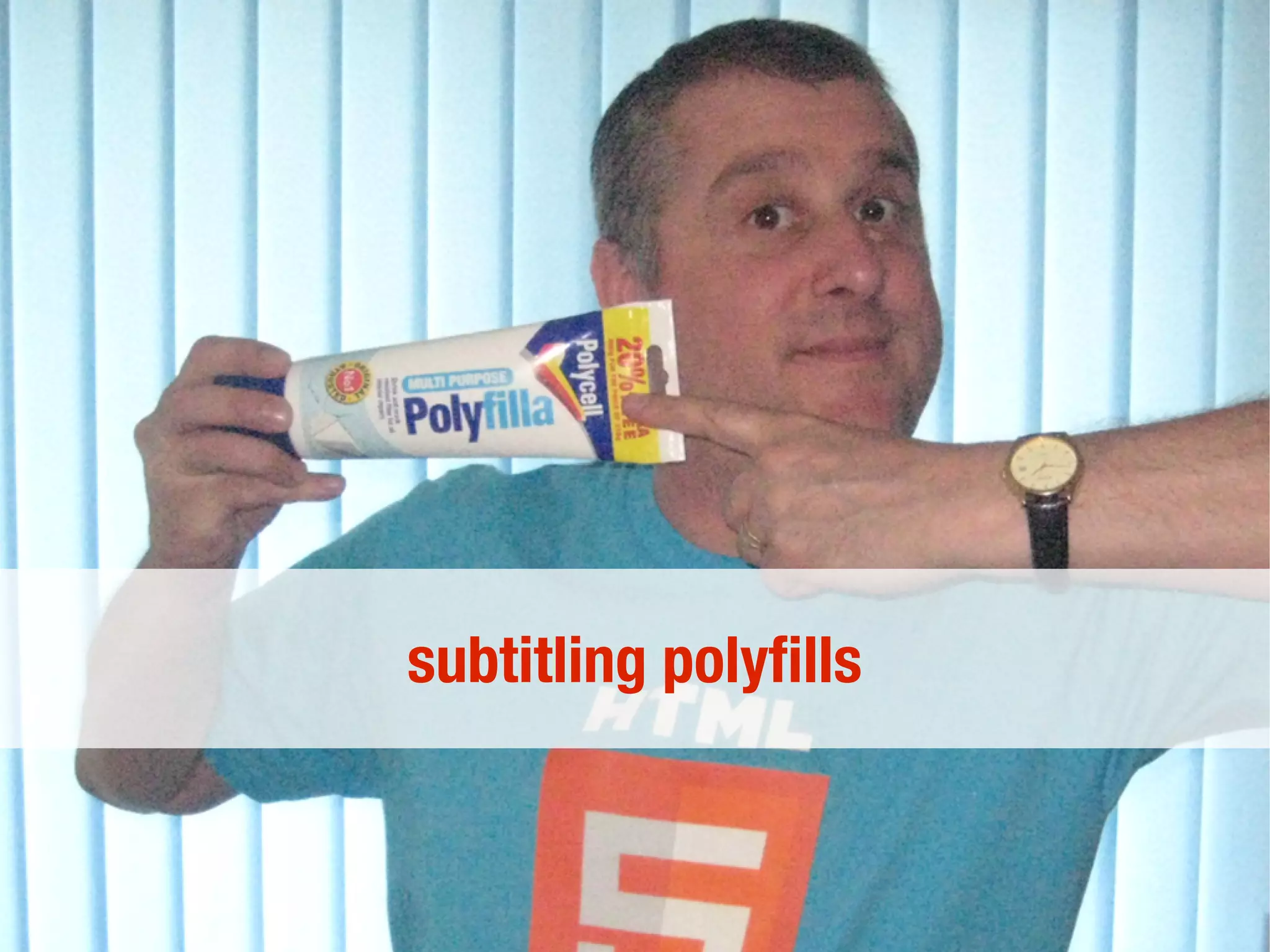 subtitling polyfills
 