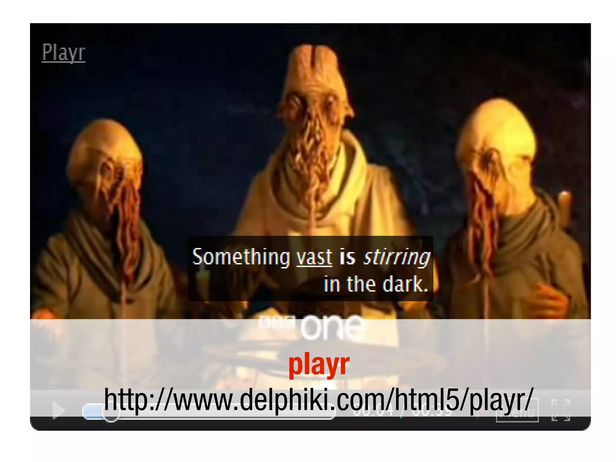 playr
http://www.delphiki.com/html5/playr/
 