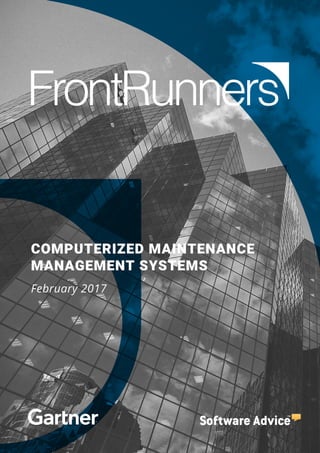 ¨
COMPUTERIZED MAINTENANCE
MANAGEMENT SYSTEMS
February 2017
 