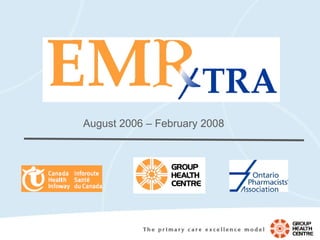 August 2006 – February 2008 