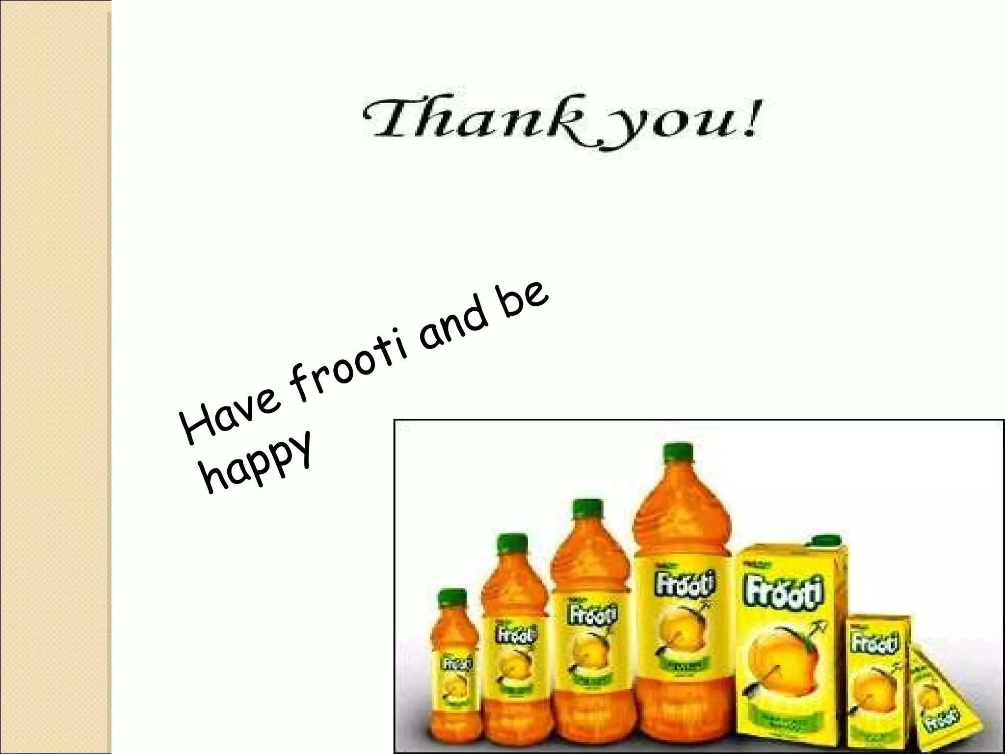 Have frooti and be happy 