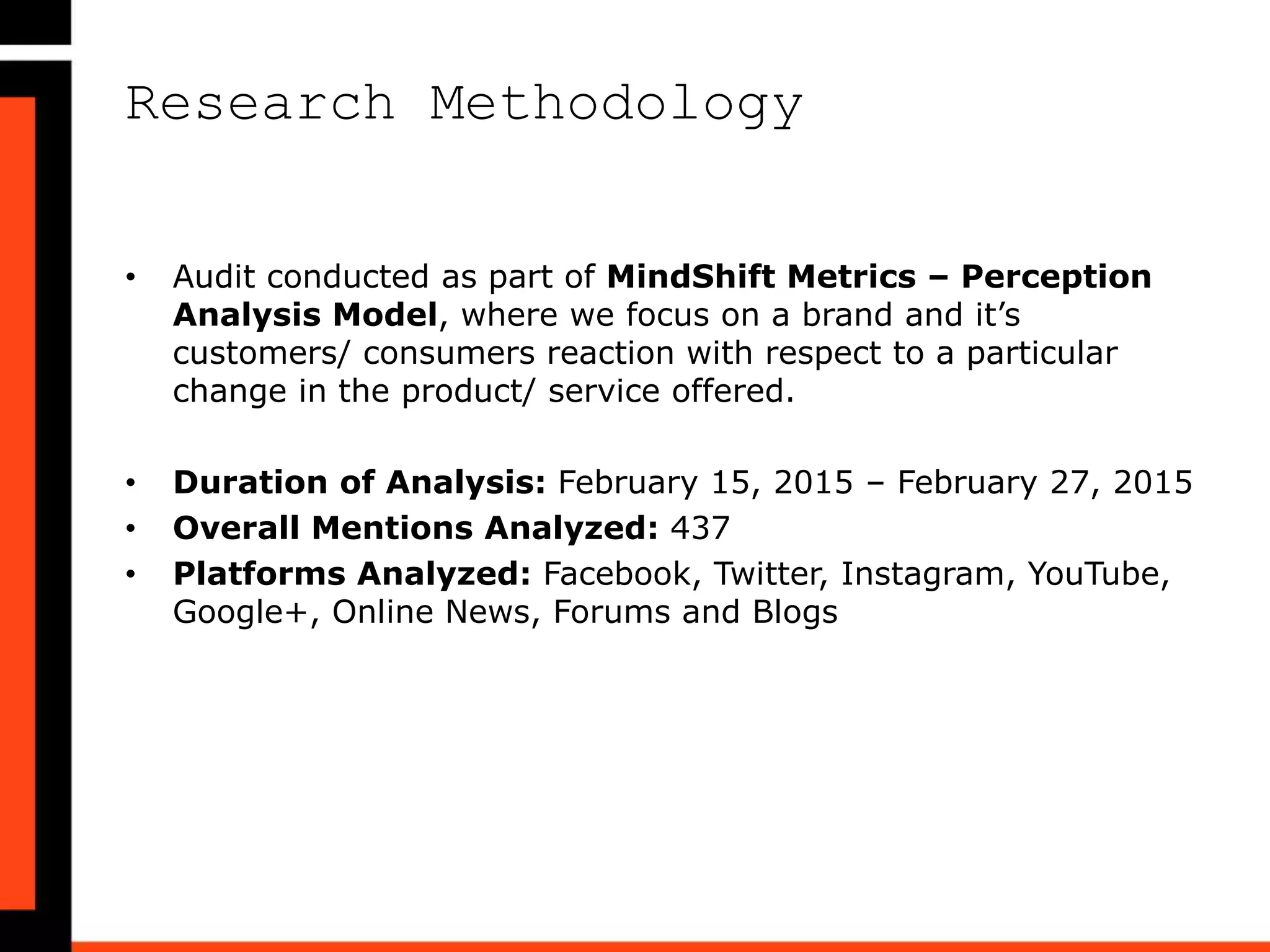 MindShiftin’ Insights
• A repositioning campaign needs a strong story to be
communicated which needs to devised in various phases, in
order to tap the reactions of the audience and engage with them
during all phases
• The logo has been affiliated with terms like Magic and childhood
and hence, Black seems a negative color with the new branding
• Digital Audience have associated the logo with Army, Rejected
Stamp and Censored Logo, all denoting a strong/harsh
messaging as compared to the earlier bright/fruit and lively
colors
• A 360 degree communication strategy devised to share the
reason behind the shift and backed up by various advertising
models would have helped brand leverage positive traction
 
