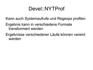 Liefert keine Anhaltspunkte, wo genau in der Subroutine die Zeit verloren geht 