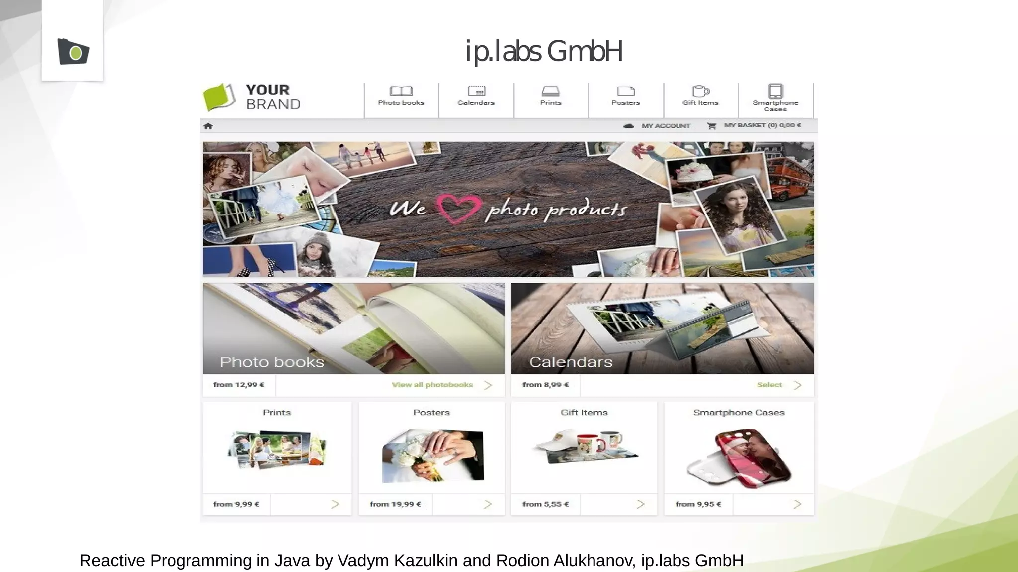 Reactive Programming in Java by Vadym Kazulkin and Rodion Alukhanov, ip.labs GmbH
ip.labsGmbH
●
 