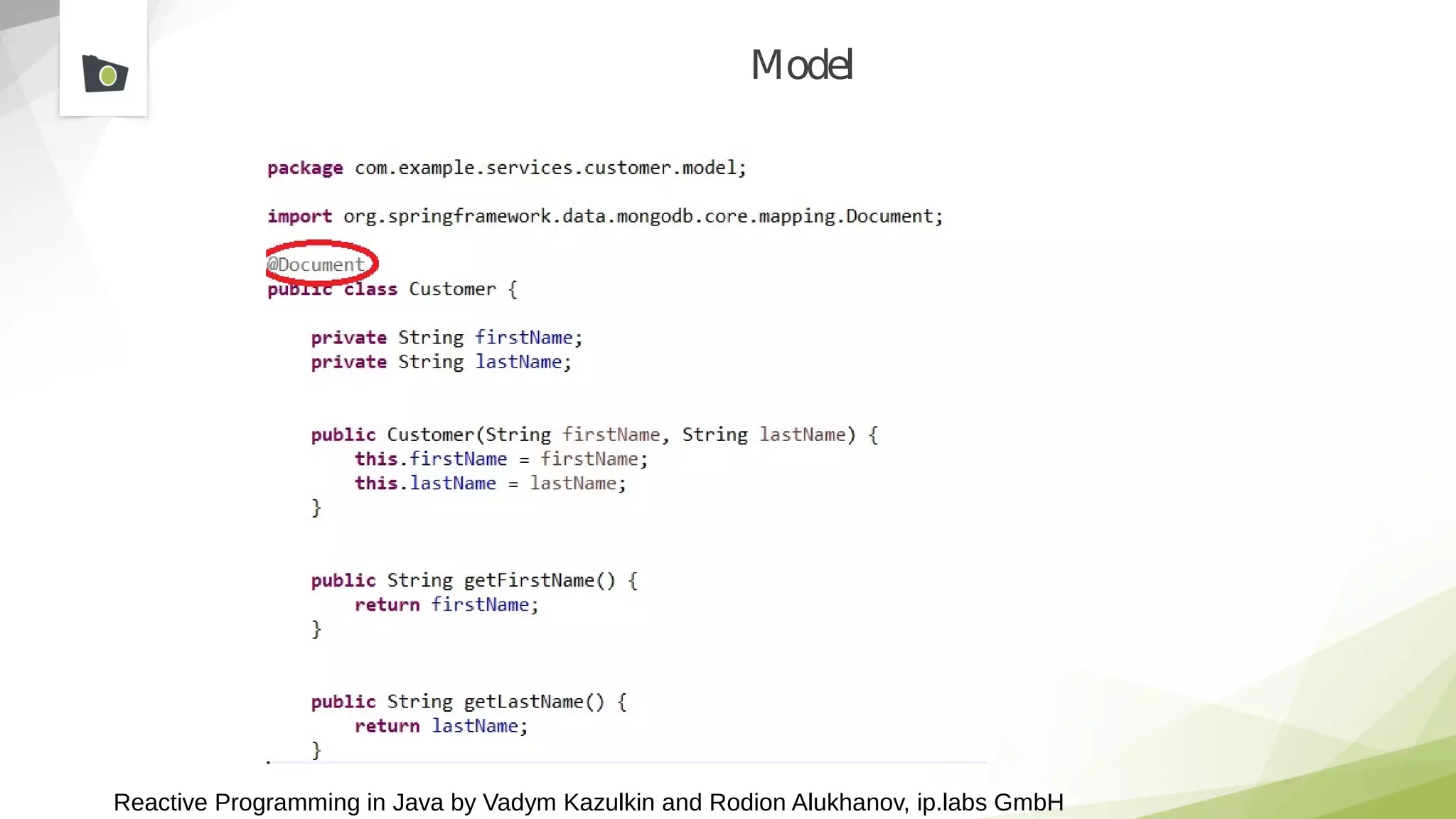 Reactive Programming in Java by Vadym Kazulkin and Rodion Alukhanov, ip.labs GmbH
Model
 