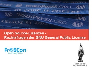 Open Source-Lizenzen -
Rechtsfragen der GNU General Public License
 
