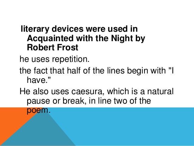 The Symbolic Meaning Of Objects In Robert Frosts Acquainted With The Night