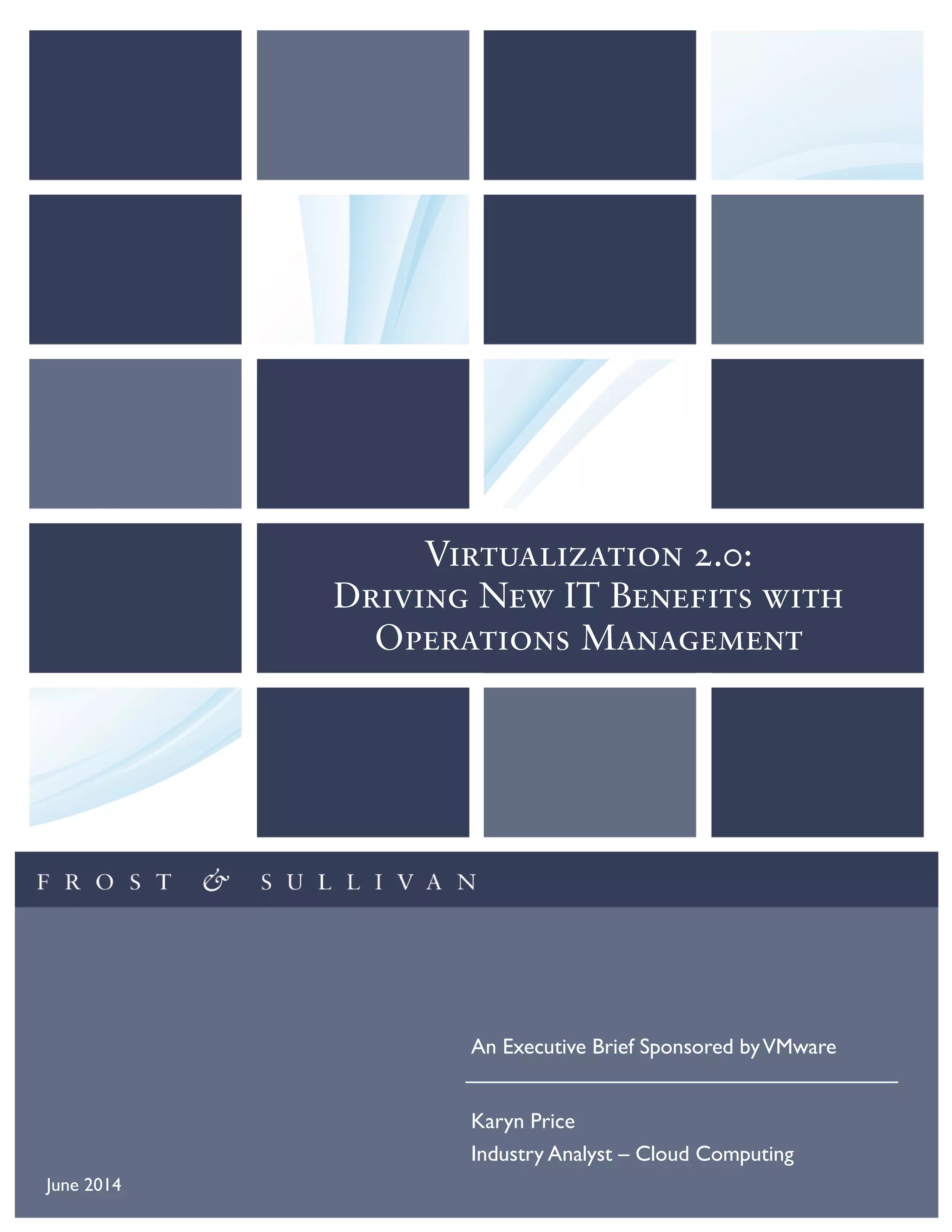 An Executive Brief Sponsored byVMware
Karyn Price
Industry Analyst – Cloud Computing
June 2014
 