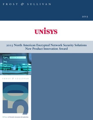 2015
2015 North American Encrypted Network Security Solutions
New Product Innovation Award
 