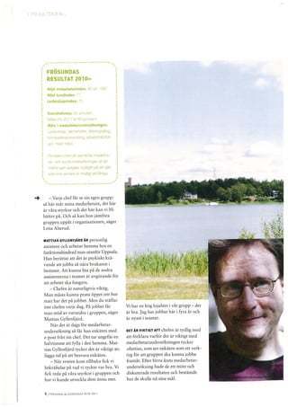 Nöjd personal hos Frösunda ger bättre omsorg och nöjdare kunder. Medarbetarundersökning ligger till grund för förändringsarbetet. 