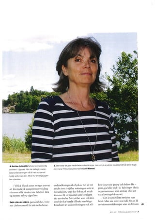 Nöjd personal hos Frösunda ger bättre omsorg och nöjdare kunder. Medarbetarundersökning ligger till grund för förändringsarbetet. 