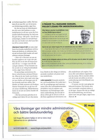 Nöjd personal hos Frösunda ger bättre omsorg och nöjdare kunder. Medarbetarundersökning ligger till grund för förändringsarbetet. 