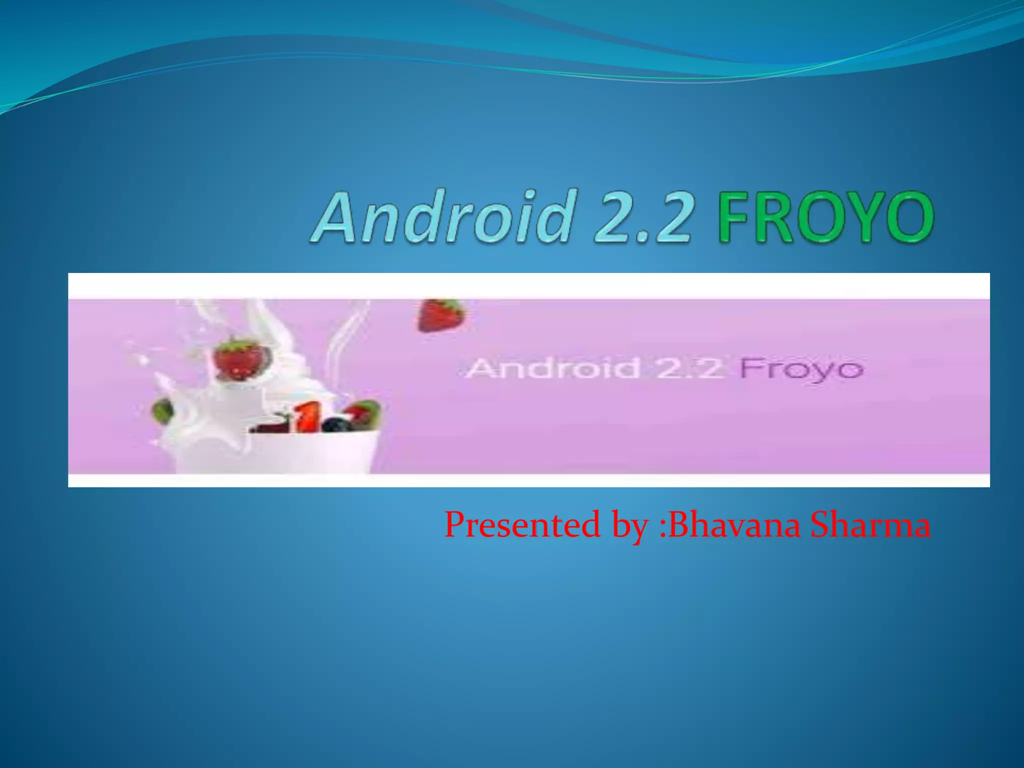 Froyo 2.2 android version PPT