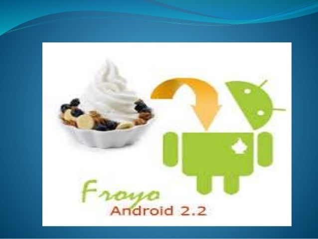 Froyo 2.2 android version