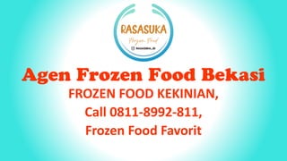 FROZEN FOOD KEKINIAN,
Call 0811-8992-811,
Frozen Food Favorit
 