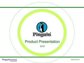 Product Presentation 2010 Updated NOV/09 