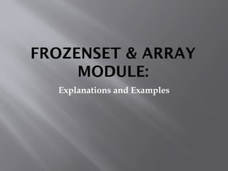 frozenset & array Module123@1234567.pptx