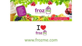 www.frozme.com
 