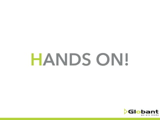HANDS ON!
 
