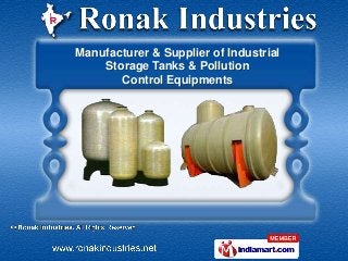 Manufacturer & Supplier of Industrial
    Storage Tanks & Pollution
       Control Equipments
 
