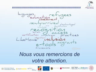 Nous vous remercions de
votre attention.
 