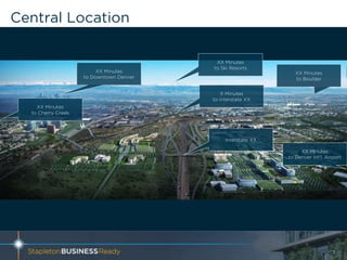 Central Location
3
XX Minutes
to Downtown Denver
Interstate XX
XX Minutes
to Cherry Creek
X Minutes
to Interstate XX
XX Minutes
to Boulder
XX Minutes
to Denver Int’l. Airport
XX Minutes
to Ski Resorts
 