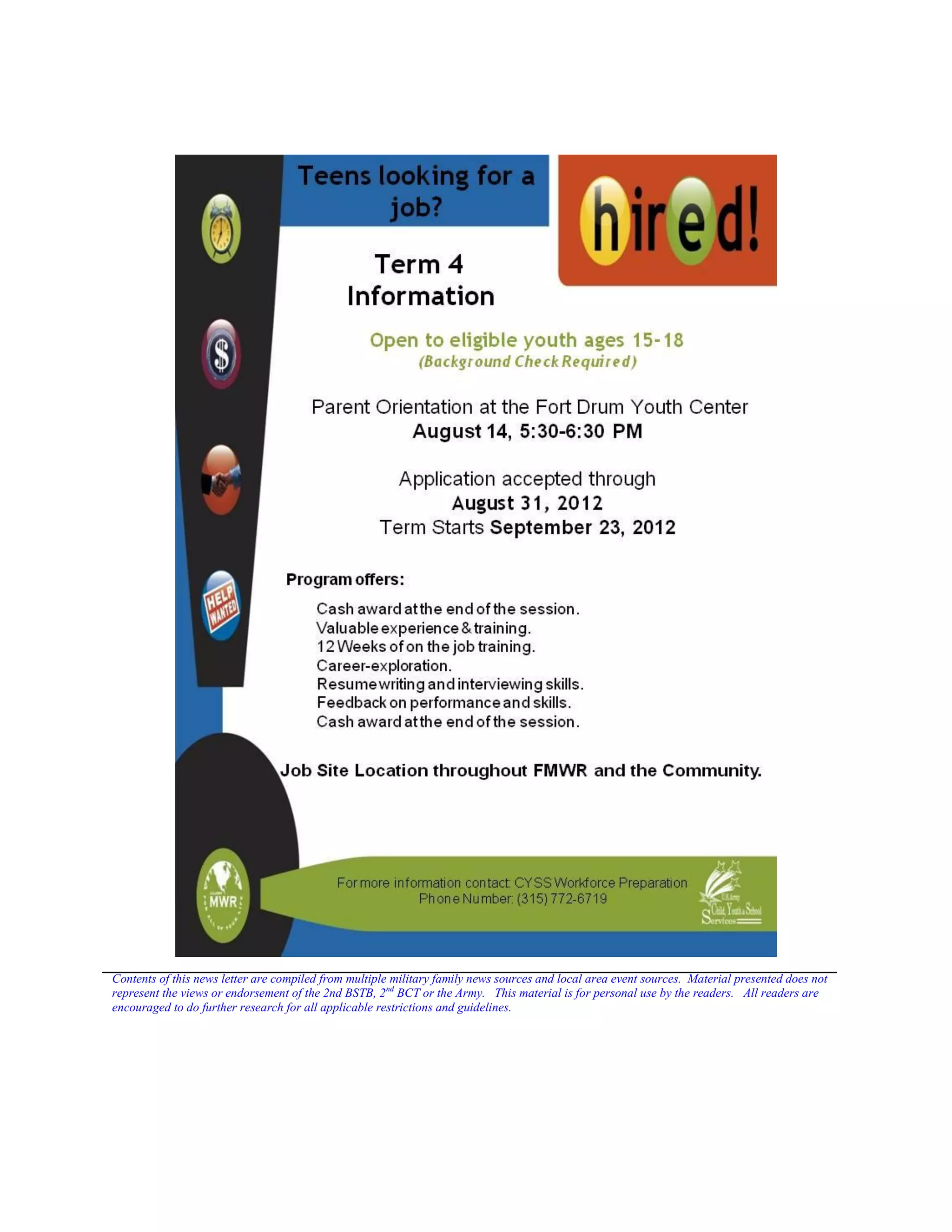 Contents of this news letter are compiled from multiple military family news sources and local area event sources. Material presented does not
represent the views or endorsement of the 2nd BSTB, 2 nd BCT or the Army. This material is for personal use by the readers. All readers are
encouraged to do further research for all applicable restrictions and guidelines.
 