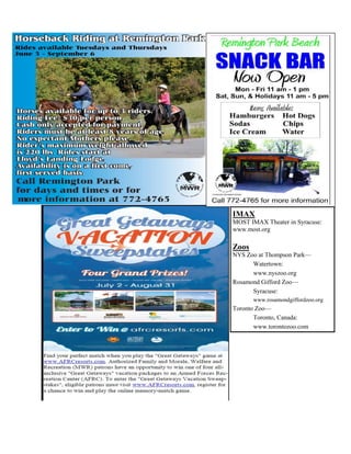 IMAX
MOST IMAX Theater in Syracuse:
www.most.org

Zoos
NYS Zoo at Thompson Park—
      Watertown:
      www.nyszoo.org
Rosamond Gifford Zoo—
      Syracuse:
       www.rosamondgiffordzoo.org
Toronto Zoo—
       Toronto, Canada:
       www.torontozoo.com
 