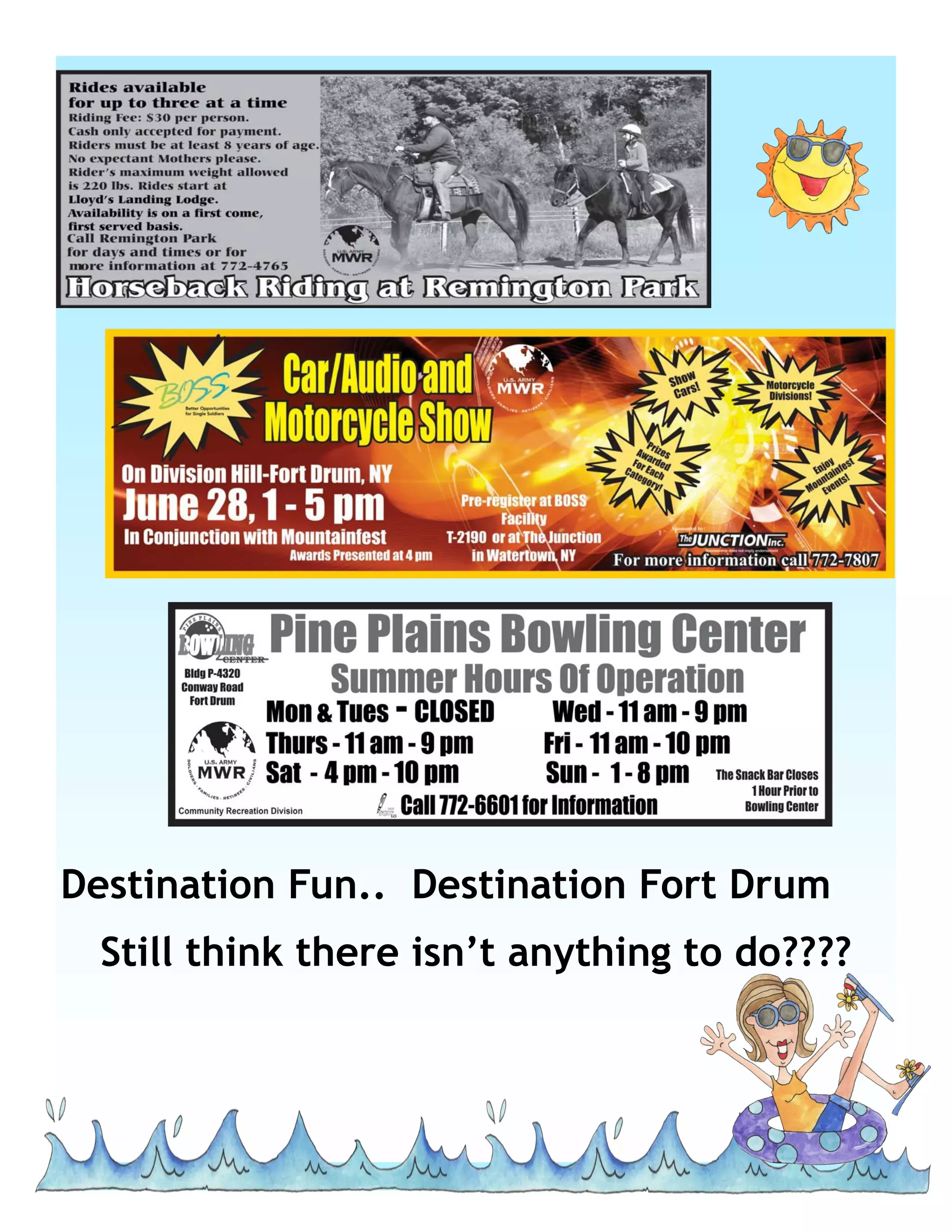 Destination Fun.. Destination Fort Drum
  Still think there isn’t anything to do????
 