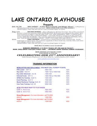 TRAINING INFORMATION
MOBILIZATION AND DEPLOYMENT (YOU MUST CALL TO RSVP 772-0470)
FRG Leader : SEP 13                0900-1300                   ACS
Key Caller: AUG 16                 1000-1130 or 1400-1530      ACS
Key Caller Advanced: JUL 30        1300-1430                   ACS
Informal Funds: SEP 13             1400-1500 or 1700-1800      ACS
OPSEC For Families: AUG 13         1300-1430                   ACS
Event Planning: AUG 13             1030-1200                   ACS
Master Resilience Training: AUG 20 0930-1230                   ACS
Care Team Training: AUG 28         0930-1230                   ACS

AFTB (YOU MUST RSVP TO 772-6710/9229)
Level 1: AUG 01-02                    0900-1600                ACS
Level 2: AUG 21-22                    0900-1600                ACS

Stress Management - For more information, call 772-0593.
AUG 07                                     1330-1530           ACS
Anger Management - For more information, call 772-0593.
AUG 21                                     1330-1530           ACS
 