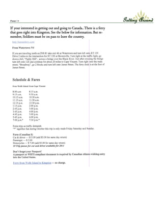 Page 11                                                                    Getting Around
If your interested in getting out and going to Canada.. There is a ferry
that goes right into Kingston. See the below for information. But re-
member, Soldiers must be on pass to leave the country.
 