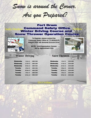 Snow is around the Corner.
   Are you Prepared?
 