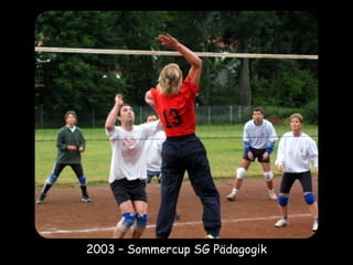 2003 – Sommercup SG Pädagogik