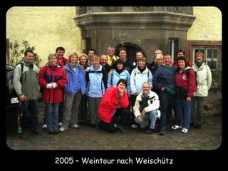 2005 – Weintour nach Weischütz