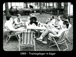 1989 - Trainingslager in Kagar