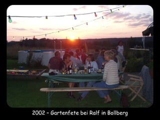 2002 – Gartenfete bei Ralf in Bollberg