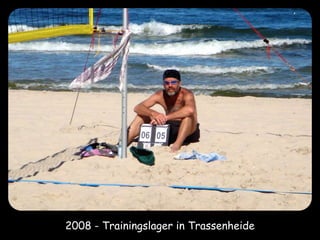 2008 - Trainingslager in Trassenheide