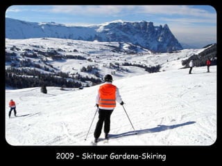 2009 – Skitour Gardena-Skiring
