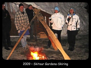 2009 – Skitour Gardena-Skiring