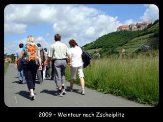 2009 – Weintour nach Zscheiplitz