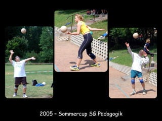 2005 – Sommercup SG Pädagogik