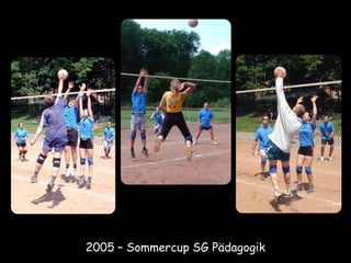 2005 – Sommercup SG Pädagogik