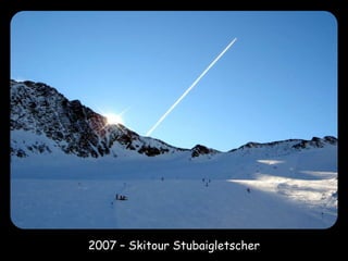 2007 – Skitour Stubaigletscher