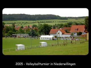 2005 - Volleyballturnier in Niederwillingen