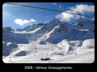 2008 – Skitour Stubaigletscher