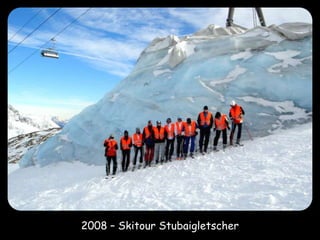 2008 – Skitour Stubaigletscher