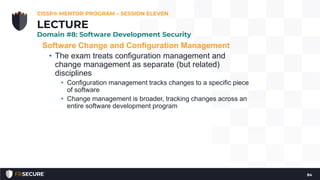 Software Change and Configuration Management
• The exam treats configuration management and
change management as separate ...