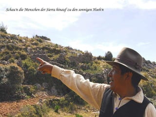 Schau'n die Menschen der Sierra hinauf zu den sonnigen Hoeh'n 